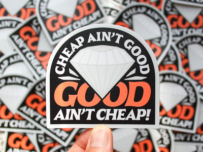 Cheap aint good! badgedesign cheap cheap aint good diamond die cut graphic design illustration illustrator merch quality sticker typography vector vinyl sticker