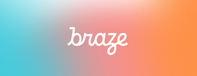 Braze Case Study bran identity brand identity brand name braze focus lab gradient logo design logo inspiration rebrand typography